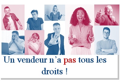 Un vendeur n’a pas tous les droits !
